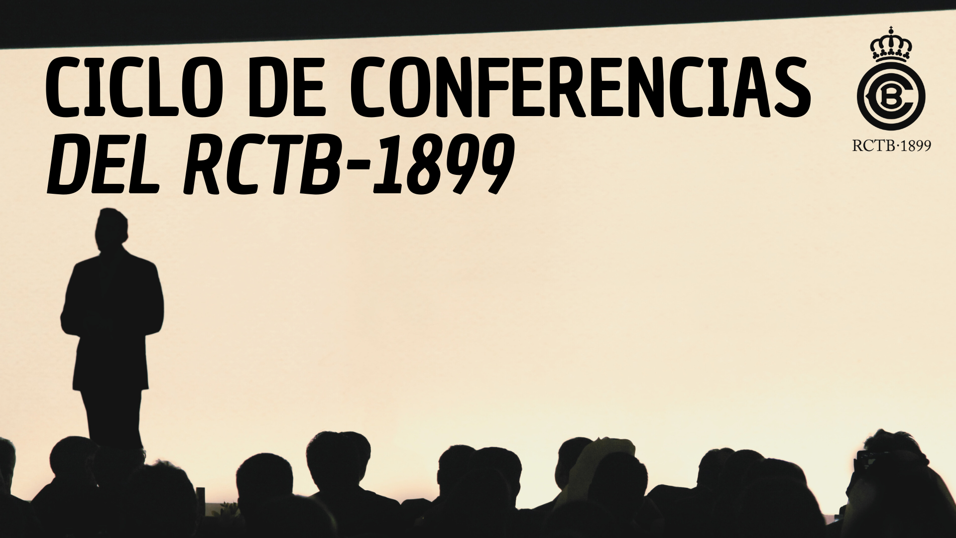 No te pierdas el nuevo ciclo de conferencias del RCTB-1899