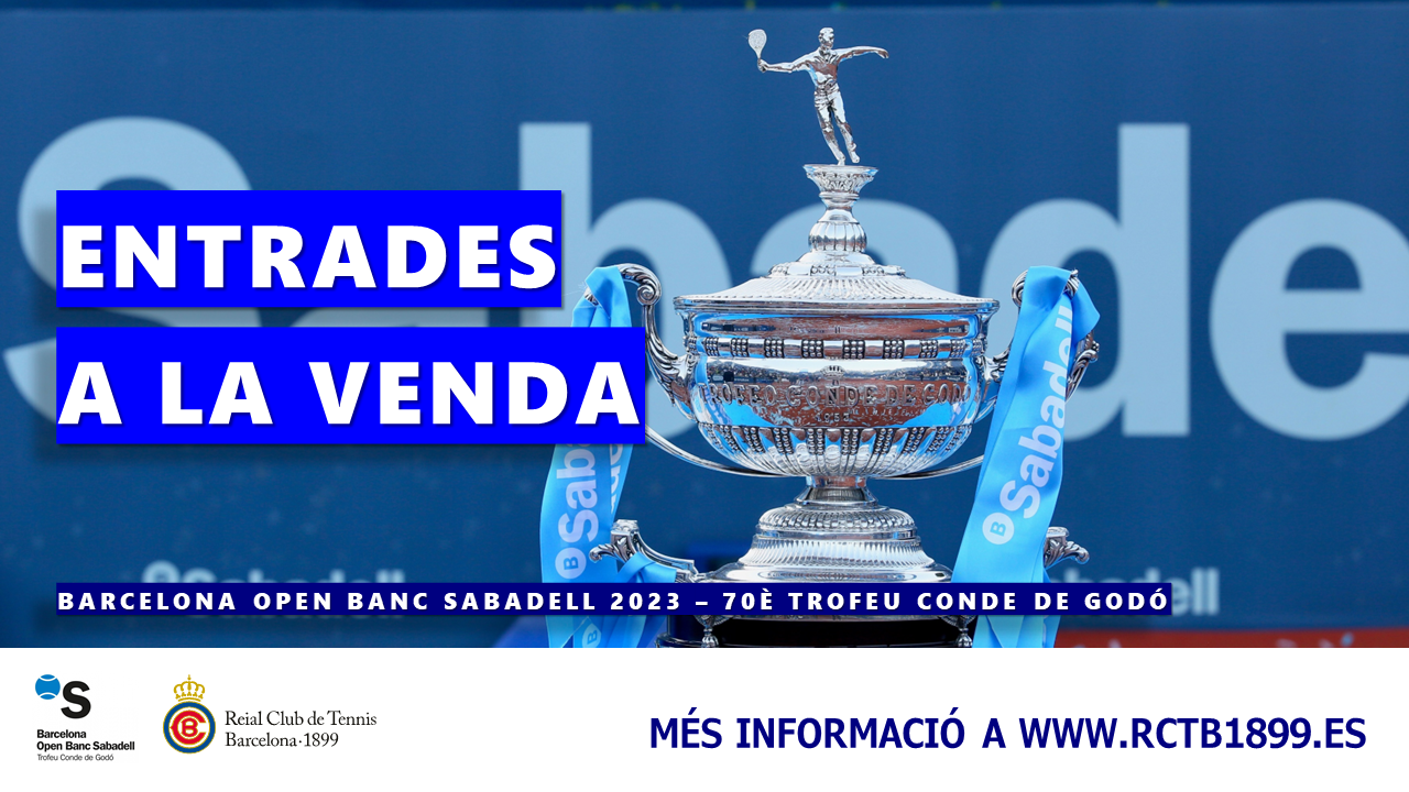 Venda oficial d’entrades pel Barcelona Open Banc Sabadell - Trofeu Conde de Godó 2023