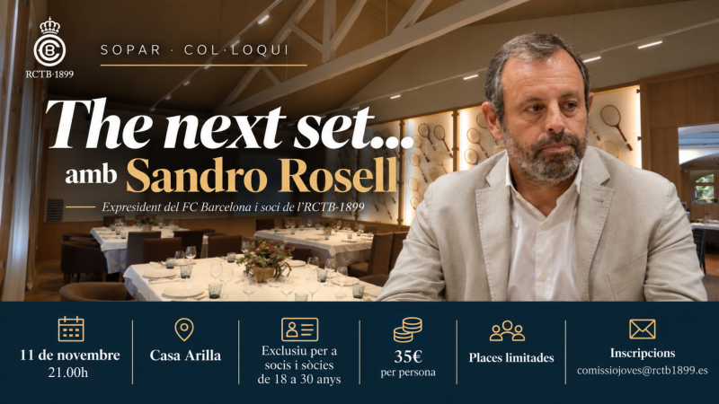 The next set... amb Sandro Rosell: arrenca un nou cicle de sopars-col·loqui